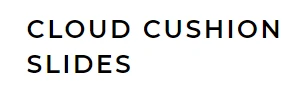 Cloud Cushion Slides