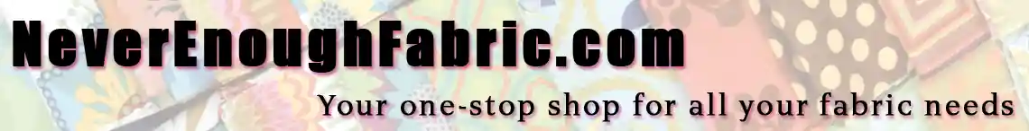 Never Enough Fabric